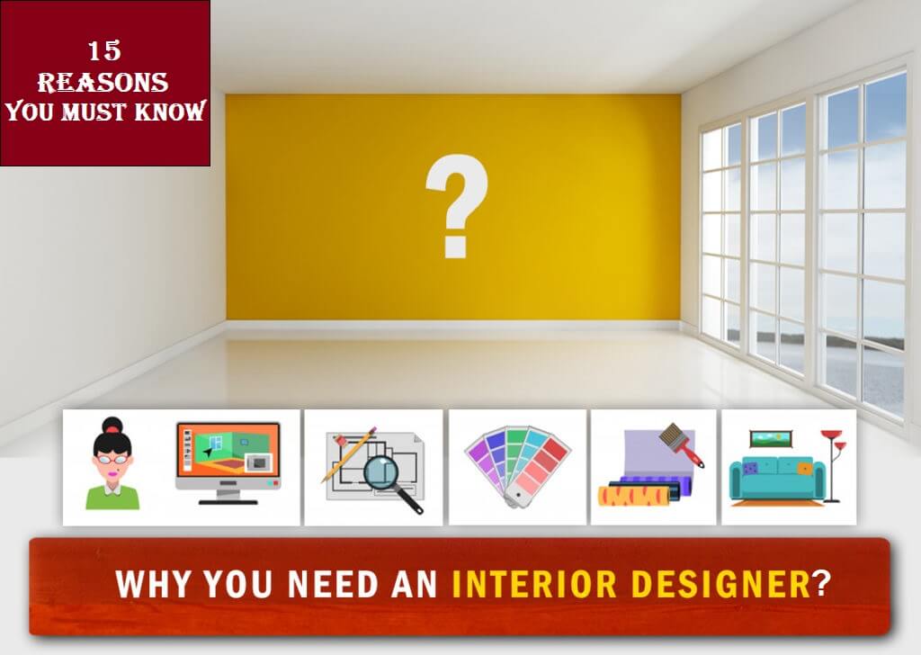 15 Reasons Why You Should Hire an Interior Designer or Decorator