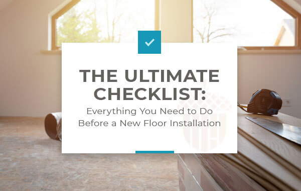 Ways to Prepare Your Home Before a New Floor Installation